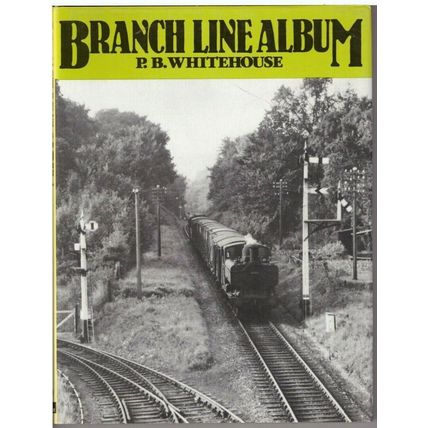 Branch Line Album [hardback] - P.B. Whitehouse 1980