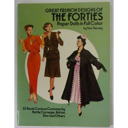 GREAT FASHIONS DESIGNS of THE FORTIES paper doll book TOM TIERNEY