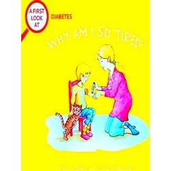 A First Look At: Diabetes: Why Am I So Tired