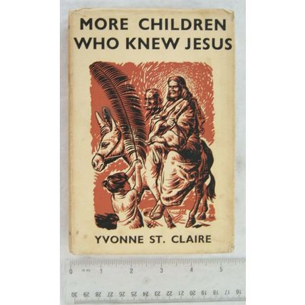 1953 More Children Who Knew Jesus by Yvonne St. Claire