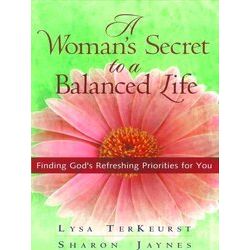 A Woman's Secret to a Balanced Life