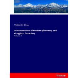 A compendium of modern pharmacy and druggists formulary