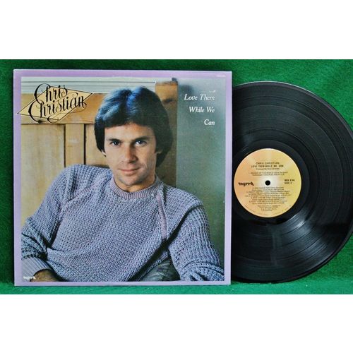 Chris Christian - Love Them While We Can - MSB 6746 - NM