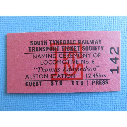 South Tynedale Railway Naming Ceremony Loco No 6 Thomas Edmondson Alston Ticket