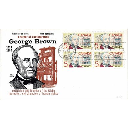 CANADA 1968 150TH BIRTH ANN GEORGE BROWN BLOCK OF 4 ON COLE FIRST DAY COVER