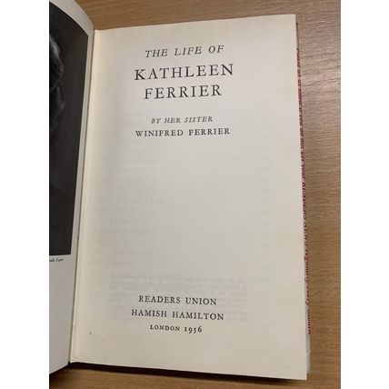 1956 "THE LIFE OF KATHLEEN FERRIER" WINIFRED FERRIER" HARDBACK BOOK (P3)