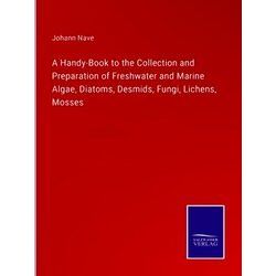 A Handy-Book to the Collection and Preparation of Freshwater and Marine Algae, D