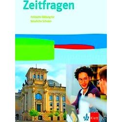 Zeitfragen. Schulbuch 11.-13. Klasse. Politische Bildung Fur Berufliche Schulen.