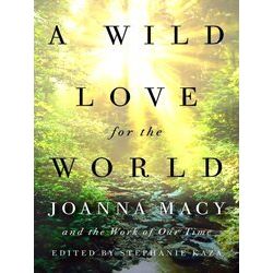 A Wild Love For The World