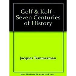 Golf & Kolf: Seven Centuries of History
