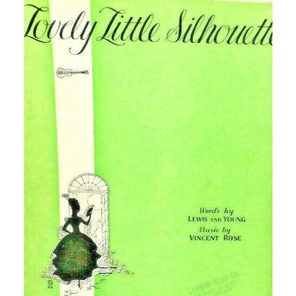 Lovely Little Silhouette 1927 Sheet Music Vincent Rose Lewis & Young (K10F)