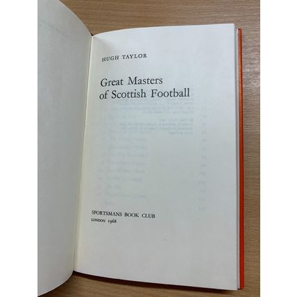 1968 "GREAT MASTERS OF SCOTTISH FOOTBALL" H TAYLOR SPORTSMAN CLUB HB BOOK (P3)