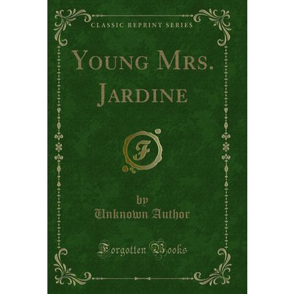 Young Mrs. Jardine (Classic Reprint)