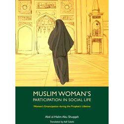 Women's Emancipation During The Prophet's Lifetime Muslim Woman's Participation
