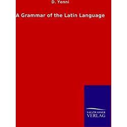 A Grammar of the Latin Language