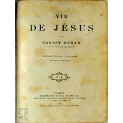 Histoire Des Origines Du Christianisme - Vie de Jesus by Ernest Renan
