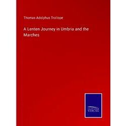 A Lenten Journey in Umbria and the Marches