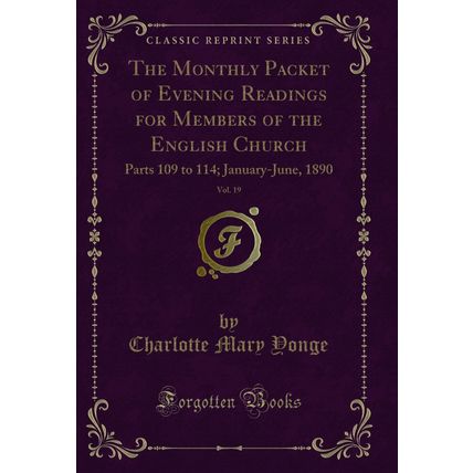 The Monthly Packet of Evening Readings for Members of the English Church, Vol