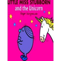 Little Miss Stubborn And The Unicorn