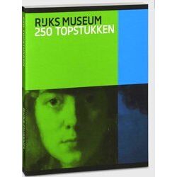 Rijksmuseum, 250 Topstukken