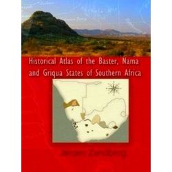 Historical Atlas of the Baster, Nama and Griqua States of Southern Africa