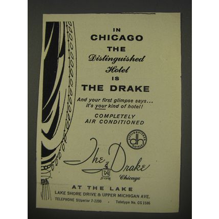 1956 The Drake Hotel Ad - In Chicago the Distinguished hotel is the Drake