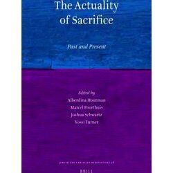 Jewish And Christian Perspectives Series-The Actuality Of Sacrifice