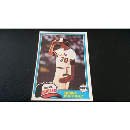 1981 Topps Card # 367 Denny Martinez Very Good-Excellent (4) Baltimore Orioles