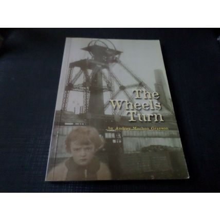 The Wheels Turn Audrey Machon Grayson (Author)