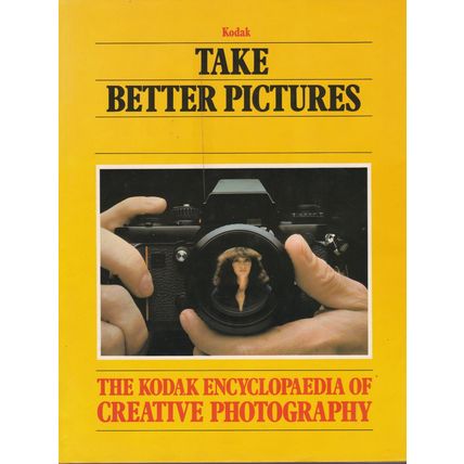 Take Better Pictures by Kodak. Ref: B1329