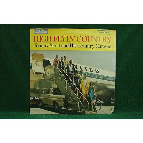 Tommy Scott & His Country Caravan - High Flyin’ Country - SRLP 6029 - Sealed
