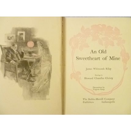 AN OLD SWEETHEART OF MINE by JAMES WHITCOMB RILEY HOWARD CHANDLER CHRISTY 1902