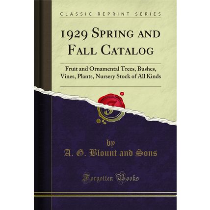 1929 Spring and Fall Catalog: Fruit and Ornamental Trees, Bushes, Vines, Plants