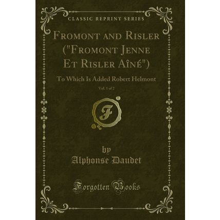 Fromont and Risler ("Fromont Jenne Et Risler Aîné"), Vol. 1 of 2