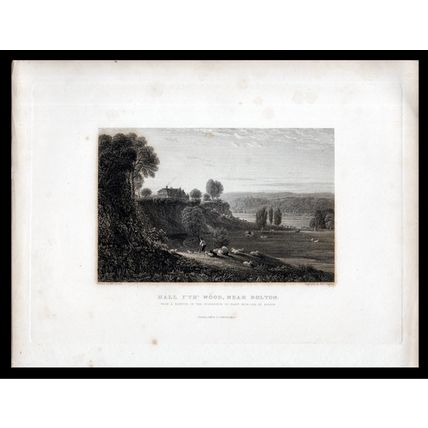 HALL I’TH’ WOOD, NEAR BOLTON 1832 Thomas Higham - William Linton ENGRAVING