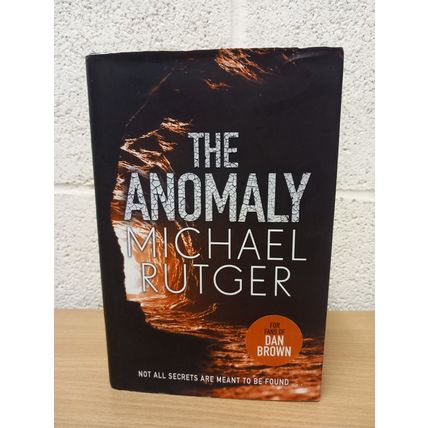 The Anomaly - Michael Rutger - First U.K Edition - First Print - Hardback - 2018