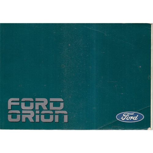 FORD ORION Owners Handbook 1987 8th edition =