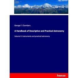 A Handbook of Descriptive and Practical Astronomy