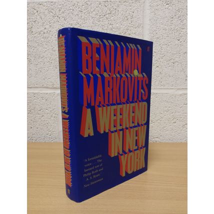 A Weekend In New York - Benjamin Markovits - 1st U.K Print - Hardback - 2018