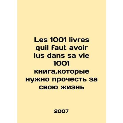 Les 1001 livres quil faut avoiir lus dans sa vie 1001 books to read in your life