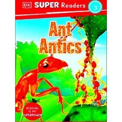 Dorling Kindersley Super Readers Dorling Kindersley Super Readers Level 3 Ant An
