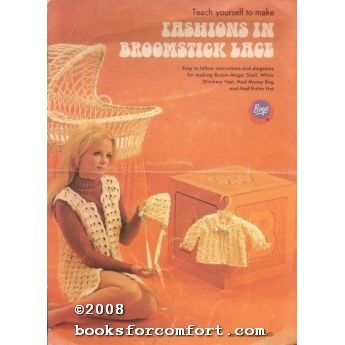 Teach Yourself To Make Fashions in Broomstick Lace Item No 7683