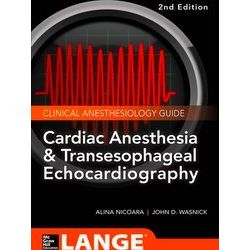 Cardiac Anesthesia And Transesophageal Echocardiography Anesthesiapain Medicine