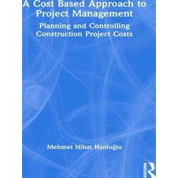 A Cost Based Approach to Project Management