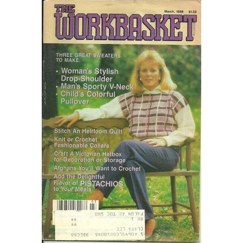 The Workbasket and Home Arts Magazine March 1988 Quilts Sweaters Knit Crochet