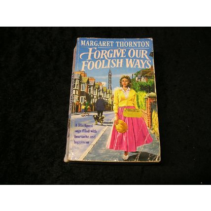 Forgive Our Foolish Ways by Margaret Thornton