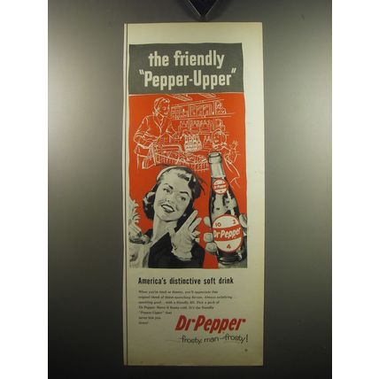 1957 Dr Pepper Soda Advertisement - The friendly Pepper-Upper