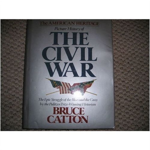 Picture History of The Civil War American Heritage. Book