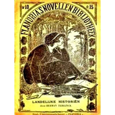 Landelijke Historien. Flandria's Novellenbibliotheek nr. 10 by Herman Teirlinck