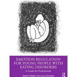 Emotion Regulation For Young People With Eating Disorders - Sophie Nesbitt